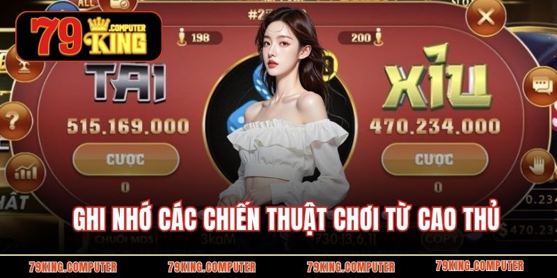 Ghi nhớ các chiến thuật chơi từ cao thủ