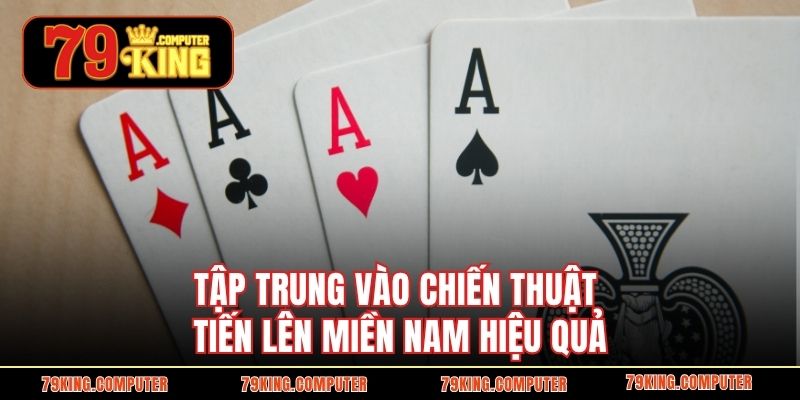 Tập trung vào chiến thuật để chơi hiệu quả